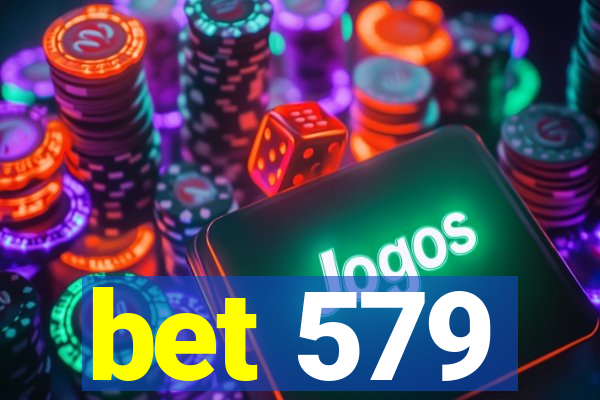 bet 579